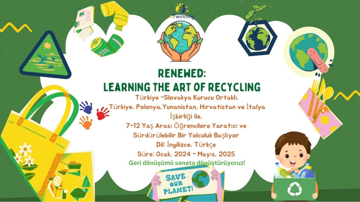 RenewEd: Learning the Art of Recycling- Geri Dönüşüm Sanatını Öğrenme eTwinning Projesi başladı